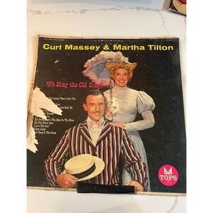 Curt Massey Martha Tilton We Sing the Old Songs Vinyl LP Tops L1577 Hi-Fi 33 RPM